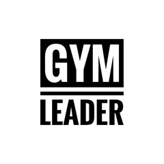 ''Gym leader'' Quote Illustration