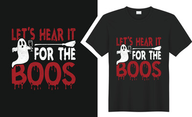 Let's Hear It For The Boos T-shirt design. 