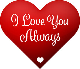 Digital png illustration of big red heart with i love you always text on transparent background