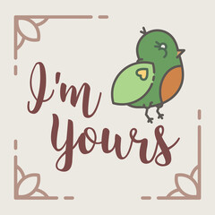 Digital png illustration of card with bird and i'm yours text on transparent background