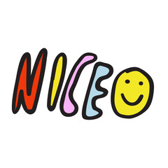 Nice.  Funny design. Sticker. Vector illustration on white background.