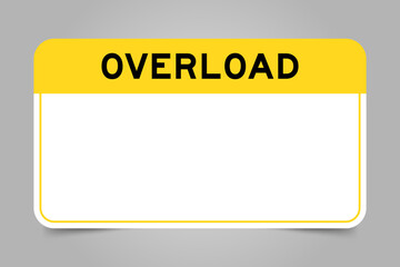 Label banner that have yellow headline with word overload and white copy space on gray background