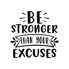 be stronger than your excuses