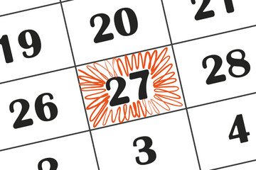 27 - date in the calendar. Monthly calendar, Calendar date, 27th day is circled in red marker. Save...