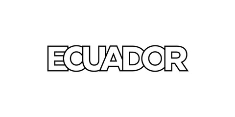 Ecuador emblem. The design features a geometric style, vector illustration with bold typography in a modern font. The graphic slogan lettering.