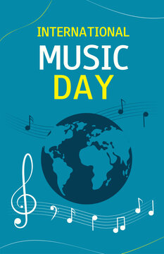 International Music Day. Vertical banner. Vector illustration with notes and globe. 