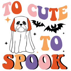 Too Cute to Spook Halloween Retro Wavy  SVG 
T- Shirt Design