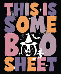 This IS Some Boo Sheet Shirt Design For Print