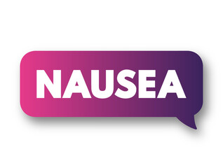 Nausea is the feeling of being sick to your stomach, text concept background