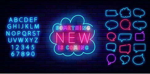 Something new is coming neon sign. Laser typography. Speech bubbles frames collection. Vector stock illustration - obrazy, fototapety, plakaty