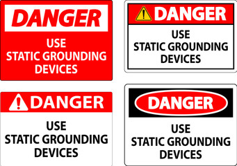 Danger Sign Use Static Grounding Devices