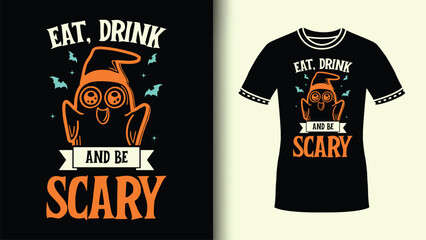t shirt design with Eat drink and be scary Halloween Sublimation typography svg Tshirt Spooky Vibes clipart