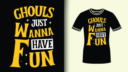 Retro and Funny Halloween Quote Ghouls Just Wanna Have Fun colorful Lettering