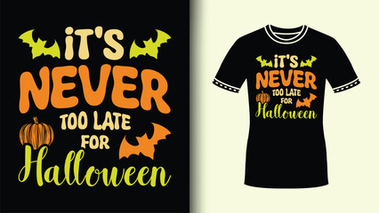 It's Never Too Late for Halloween Retro Halloween Bats and Pumpkin Typography TShirt Print