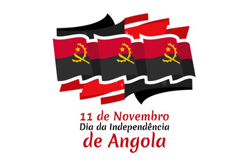 Translation: November 11, Happy Independence day of Angola. vector illustration. Suitable for greeting card, poster and banner.