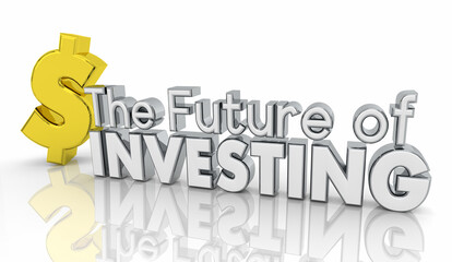 The Future of Investing Dollar Sign Symbol Investor Trade Stocks Shares Trend 3d Illustration