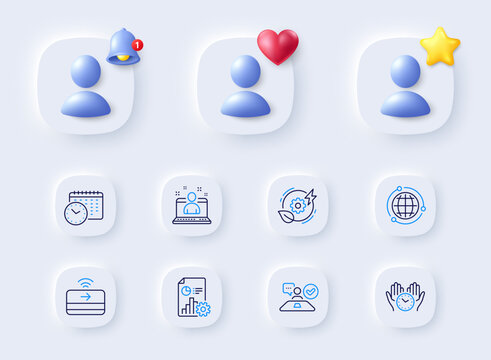 Calendar time, Safe time and Contactless payment line icons. Placeholder with 3d bell, star, heart. Pack of Green energy, Job interview, Globe icon. Report, Best manager pictogram. Vector