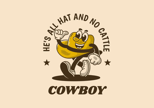 Cowboy, He's all hat and no cattle. Mascot character of walking cowboy hat