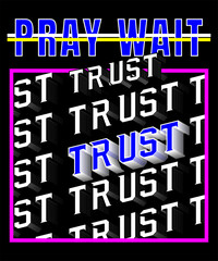 Pray Wait Trust Typography Tshirt
