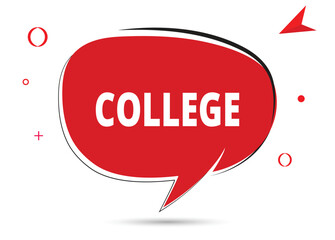 COLLEGE speech bubble text. Hi There on bright color for Sticker, Banner and Poster. vector illustration.