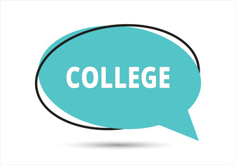 COLLEGE speech bubble text. Hi There on bright color for Sticker, Banner and Poster. vector illustration.