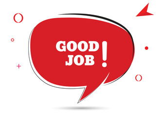 Good job speech bubble text. Hi There on bright color for Sticker, Banner and Poster. vector illustration.