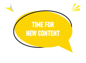 Time for new content speech bubble text. Hi There on bright color for Sticker, Banner and Poster. vector illustration.