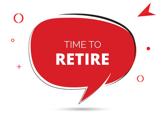 Time to retire speech bubble text. Hi There on bright color for Sticker, Banner and Poster. vector illustration.