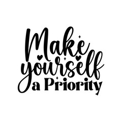 Make Yourself a Priority