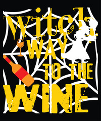 Witch Way To The Wine Happy Halloween shirt print template scary themed horror ghost pumpkin witch boo vector