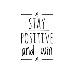 ''Stay positive and win'' Calmness and Optimism Quote Illustration