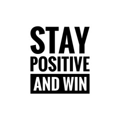 ''Stay positive and win'' Calmness and Optimism Quote Illustration
