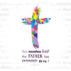 Creative colorful cross and Holy Bible quote 1 John 3,1. Greeting card concept. T shirt graphic. Church banner. Religious logo design. Modern typography. Brushing spots backdrop with clipping mask.