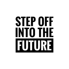 Fototapeta na wymiar ''Step off into the future'' Quote Illustration