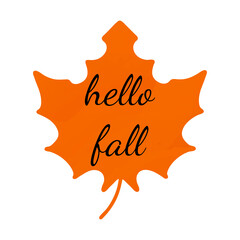 Hello fall. Illustration with maple leaf on a white background. For banner, background, greeting card. Vector illustration