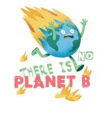 Fototapeta na wymiar Earth on fire - There is no Planet B