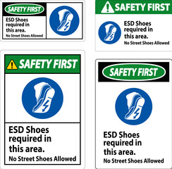 Safety First Sign ESD Shoes Required In This Area. No Street Shoes Allowed