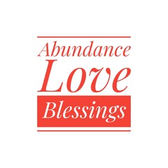 ''Abundance, love, blessings'' Quote Illustration