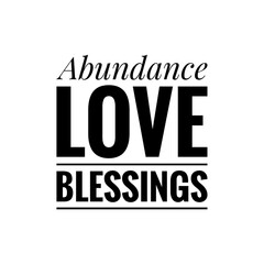 ''Abundance, love, blessings'' Quote Illustration