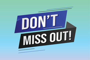 Don't miss out word concept vector illustration with 3d lines style for social media landing page, template, ui, web, mobile app, poster, banner, flyer, background, gift card, coupon, label, wallpaper