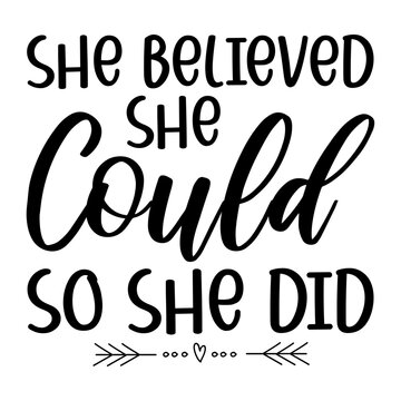 She Believed She Could So She Did Svg