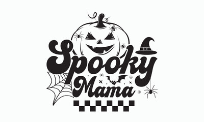 Spooky mama svg, halloween svg design bundle, Retro halloween svg, happy halloween vector, pumpkin, witch, spooky, ghost, funny halloween t-shirt quotes Bundle, Cut File Cricut, Silhouette 