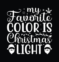 My Favorite Color Is Christmas Lights typography t shirt design