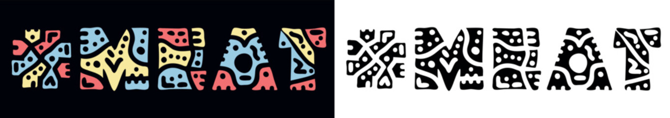 MEAT Hashtag. Doodle isolate text. Colored curves decorative doodle letters. Folk artwork style. Hashtag #MEAT for print, booklet, food banner, flyer. Stock vector.