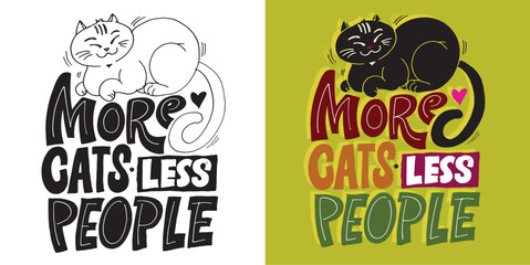 Funny hand drawn doodle lettering poster about cat. Cat lover, pet. Pet lover art