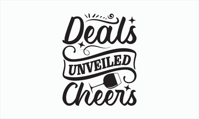 Deals Unveiled Cheers - Boxing Day T-shirt Design, Handmade calligraphy vector illustration, Isolated on white background, Vector EPS Editable Files, For prints on bags, posters and cards.