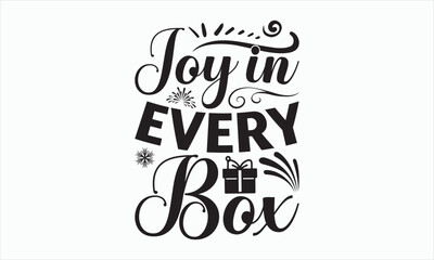 Joy In Every Box - Boxing Day SVG Design, Hand drawn lettering phrase isolated on white background, Vector EPS Editable Files, For stickers, Templet, mugs, etc, For Cutting Machine, Silhouette Cameo.