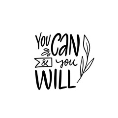 You can and you will black color inspirational text phrase.