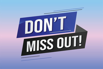 Don't miss out word concept vector illustration with 3d lines style for social media landing page, template, ui, web, mobile app, poster, banner, flyer, background, gift card, coupon, label, wallpaper