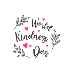 Fototapeta na wymiar World kindness day . Lettering and doodle twigs and heart. Isolated, white background. Vector illustration